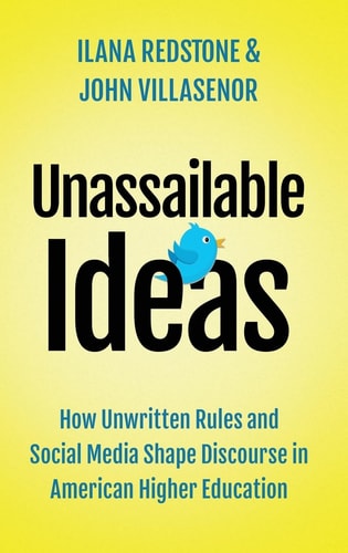 Unassailable Ideas: How Unwritten Rules and Social Media Shape Discourse in American Higher Education