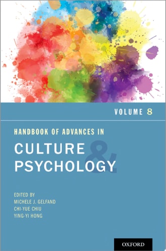 Handbook of Advances in Culture and Psychology: Volume 8