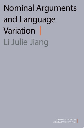 Nominal Arguments and Language Variation (Oxford Studies in Comparative Syntax)
