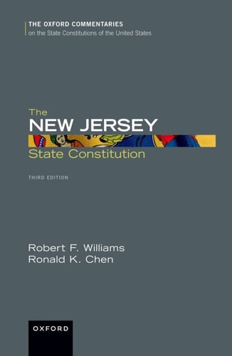 The New Jersey State Constitution: Oxford Commentaries on the State Constitutions of the United States