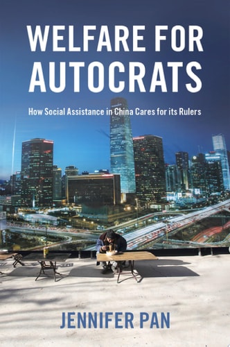 Welfare For Autocrats: How Social Assistance In China Cares For Its Rulers