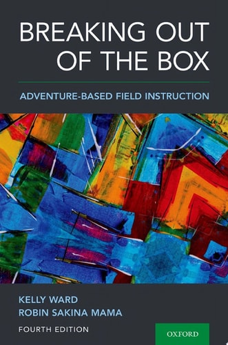 Breaking Out of the Box Adventure-Based Field Instruction