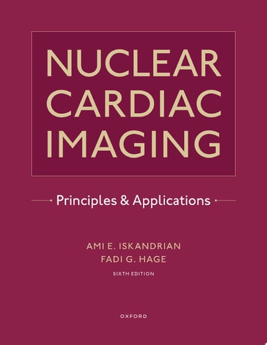 Nuclear Cardiac Imaging: Principles and Applications