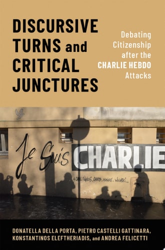 Discursive Turns and Critical Junctures: Debating Citizenship after the Charlie Hebdo Attacks
