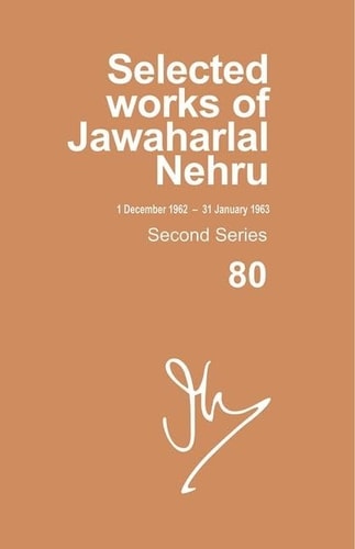 Selected Works of Jawaharlal Nehru: Second Series, Vol 80