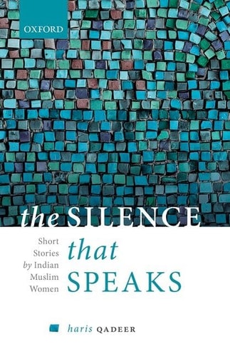 The Silence That Speaks: Short Stories by Indian Muslim Women