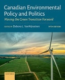 Canadian Environmental Policy and Politics: Moving the Green Transition Forward