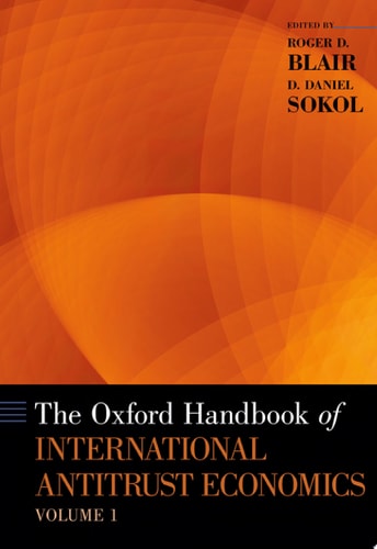 The Oxford Handbook of International Antitrust Economics: Volume 1