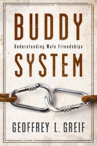 Buddy System: Understanding Male Friendships