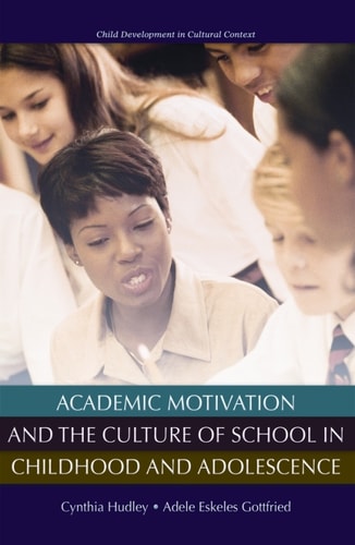 Academic Motivation and the Culture of Schooling
