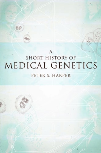 A Short History of Medical Genetics