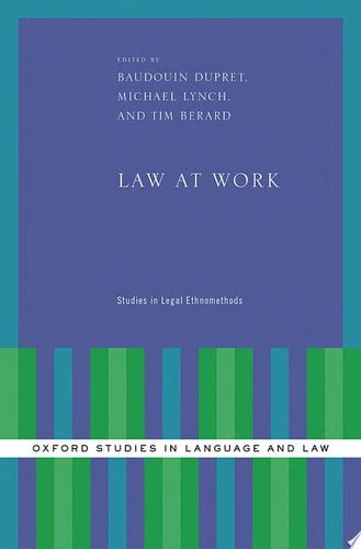 Law at Work Studies in Legal Ethnomethods