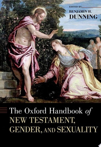 The Oxford Handbook of Gender and Sexuality in the New Testament