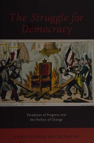 Struggle for Democracy: Paradoxes of Progress and the Politics of Change