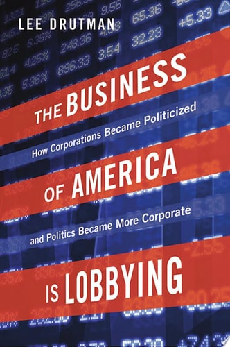 The Business of America Is Lobbying