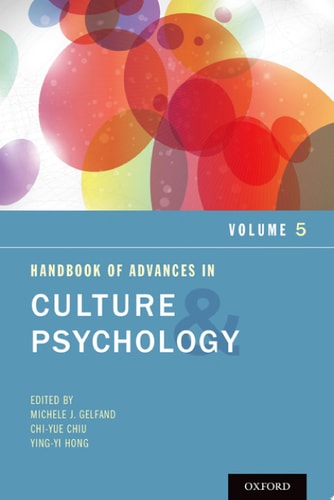 Handbook of Advances in Culture and Psychology: Volume 5