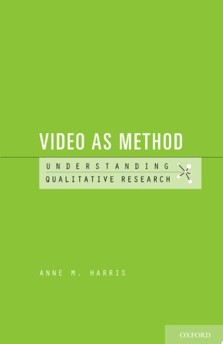 Video as Method: Understanding Qualitative Research