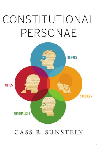 Constitutional Personae: Heroes, Soldiers, Minimalists, and Mutes