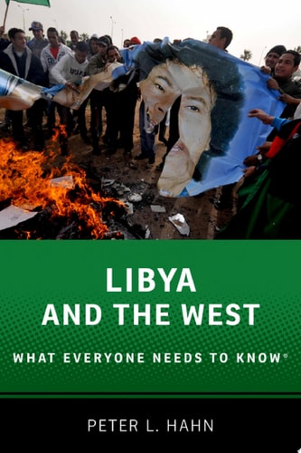 Libya and the West: What Everyone Needs to Know