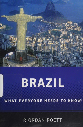 Brazil: What Everyone Needs to Know
