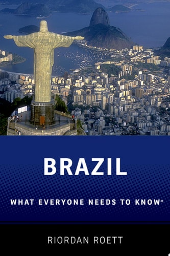Brazil: What Everyone Needs to Know