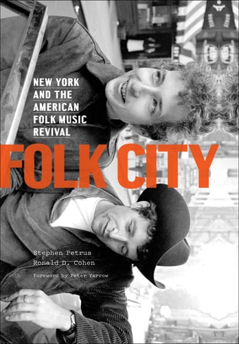 Folk City: New York and the American Folk Music Revival