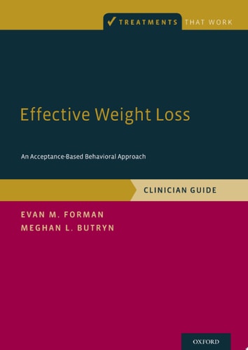 Effective Weight Loss: An Acceptance-Based Behavioral Approach, Clinician Guide