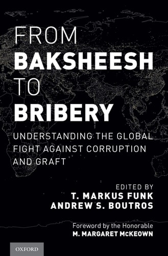 From Baksheesh to Bribery: Understanding the Global Fight Against Corruption and Graft