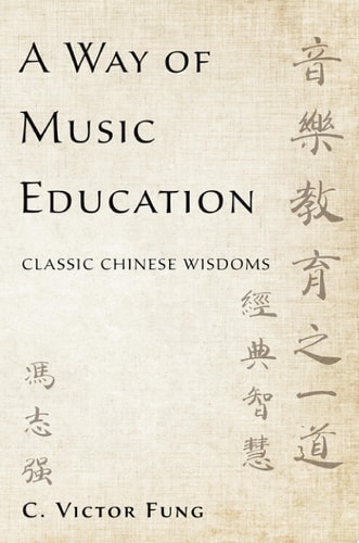 A Way of Music Education Classic Chinese Wisdoms