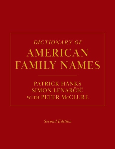 Dictionary of American Family Names: 5-Volume Set