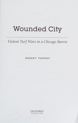 Wounded City: Violent Turf Wars in a Chicago Barrio