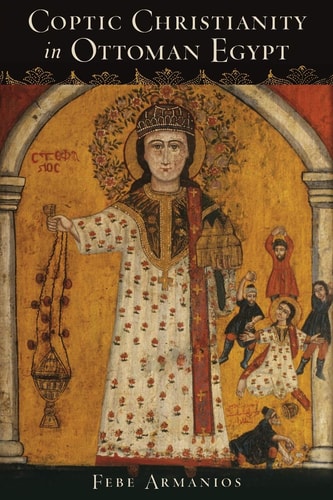 Coptic Christianity in Ottoman Egypt