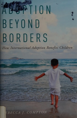 Adoption Beyond Borders: How International Adoption Benefits Children