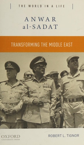 Anwar al-Sadat: Transforming the Middle East