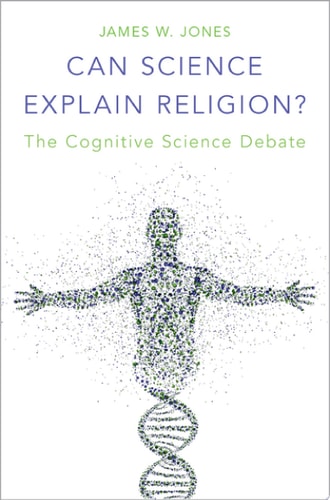 Can Science Explain Religion?: The Cognitive Science Debate