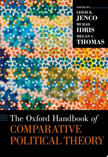The Oxford Handbook Of Comparative Political Theory