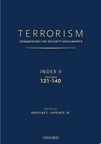 Terrorism: Commentary on Security Documents Index V: Volumes 121-140