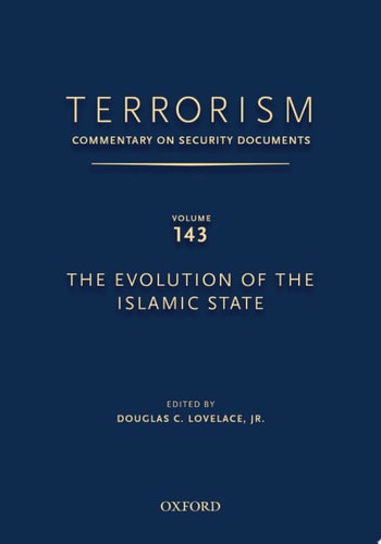 Terrorism: Commentary on Security Documents Volume 143: The Evolution of the Islamic State