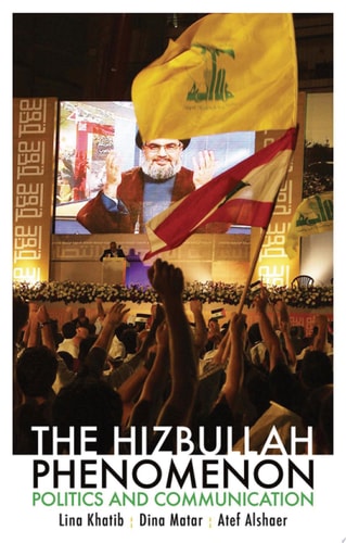 Hizbullah Phenomenon: Politics and Communication