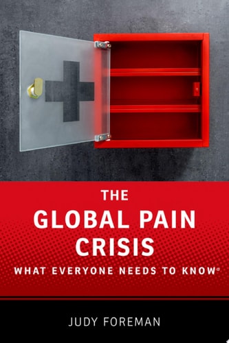 The Global Pain Crisis: What Everyone Needs to Know
