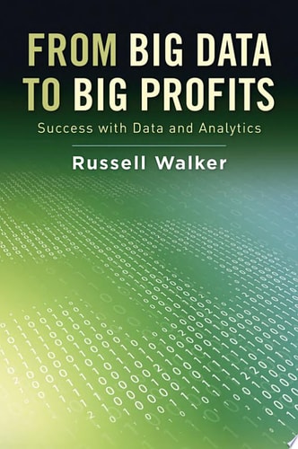 From Big Data to Big Profits: Success with Data and Analytics