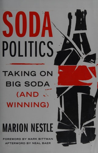 Soda Politics: Taking on Big Soda (And Winning)