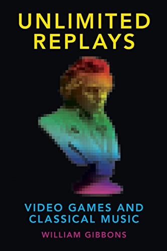 Unlimited Replays Video Games and Classical Music