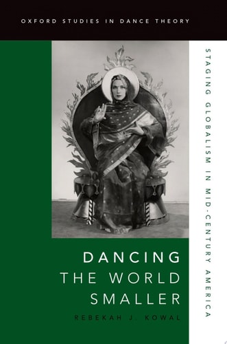 Dancing the World Smaller: Staging Globalism in Mid-Century America