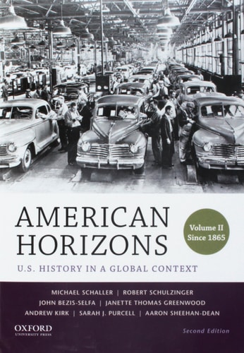 American Horizons U.S. History in a Global Context, Volume II: Since 1865