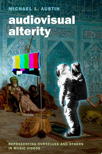 Audiovisual Alterity: Representing Ourselves and Others in Music Videos