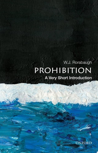 Prohibition: A Very Short Introduction