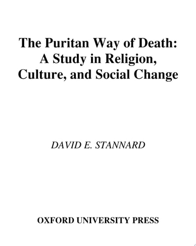 The Puritan Way of Death: A Study in Religion, Culture, and Social Change