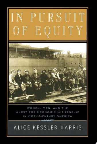 In Pursuit of Equity: Women, Men, and the Quest for Economic Citizenship in 20th-Century America
