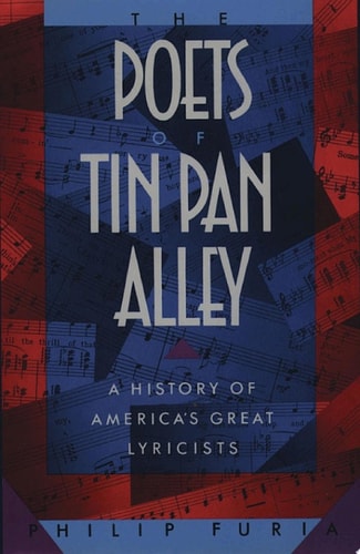 The Poets of Tin Pan Alley: A History of America's Great Lyricists